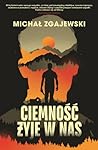Ciemność żyje w nas