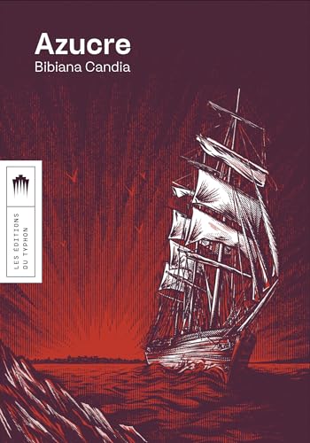 Azucre: Une épopée (French Edition)