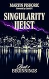 Singularity Heist...