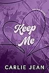 Book cover for Keep Me (The RLU Series Book 3)
