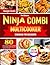 The Ultimate Ninja Combi Multicooker Cookbook for Beginners by George Crouch
