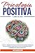 Psicologia Positiva: 7 Libr...