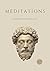Meditations - Marcus Aurelius: New Translation of Roman Philosophy