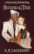 Bound and Tide (Villains & Virtues)