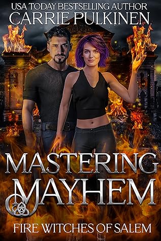 Mastering Mayhem (Fire Witches of Salem, #6)