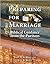 Preparing For Marriage - Biblical Guidelines From The Puritans
