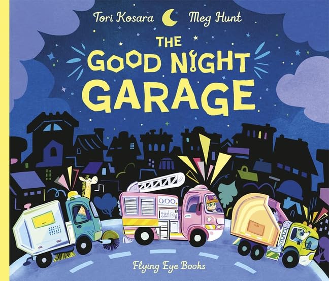 Flying Eye Books The Good Night Garage. (Hardcover)