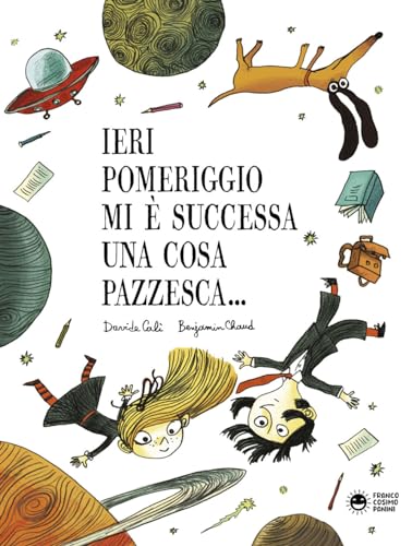 Ieri pomeriggio mi è successa una cosa pazzesca... (Hardcover)