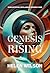 Genesis Rising: When artifi...