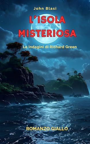 L'ISOLA MISTERIOSA: Le indagini di Richard Green (Italian Edition)