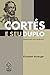 Cortés e seu duplo: pesquis...