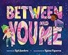 Between You and Me by Rob Sanders