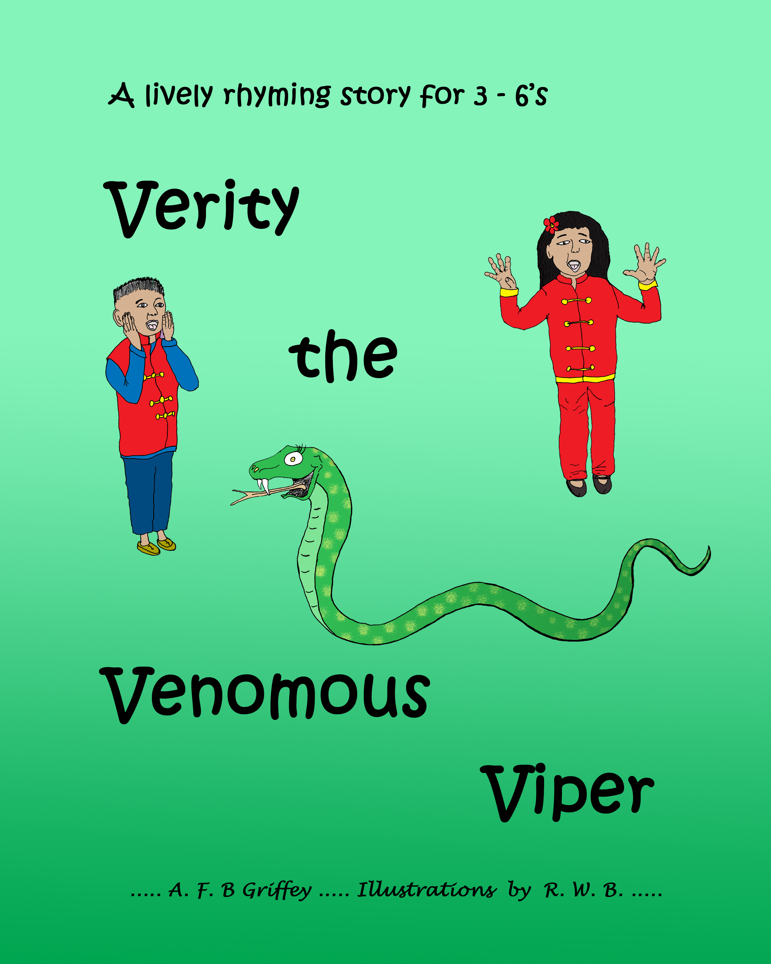 Verity the Venomous Viper A lively rhyming story for 3 - 6's