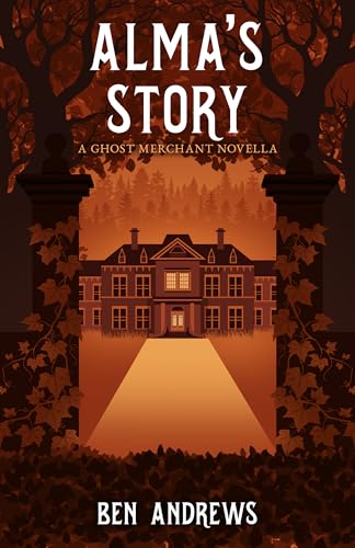Alma's Story - A Ghost Merchant Novella (The Ghost Merchant, #0.5)