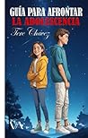 Guía para afrontar la adolescencia by Tere Chávez