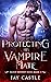 Protecting His Vampire Mate...