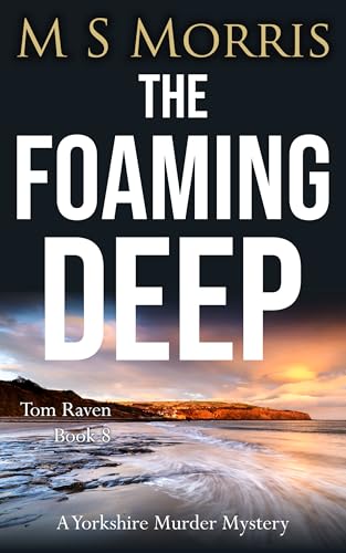 The Foaming Deep (DCI Tom Raven #8)