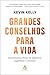 Grandes conselhos para a vi...