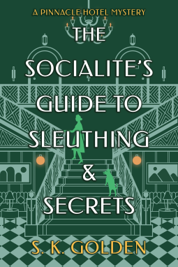 The Socialite's Guide to Sleuthing and Secrets (A Pinnacle Hotel Mystery, #3)