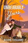 Book cover for Unbearably Yours (It's Always Been You Book 3)