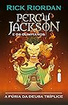 A Fúria da Deusa Tríplice by Rick Riordan