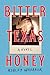 Bitter Texas Honey by Ashley Whitaker Bitter Texas Honey by Ashley Whitaker