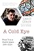 A Cold Eye: Notes from a Sh...