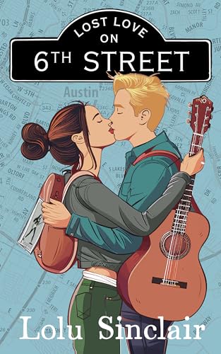 Lost Love on 6th Street: A Slow Burn Romantic Comedy (Kindle Edition)
