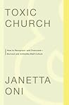 Toxic Church: How...