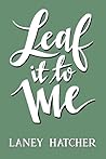 Leaf It to Me