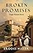 Broken Promises: Historical Fiction. A Heart-Wrenching Tale of Love, Identity, Tragedy, in the poverty of Late 19th and Early 20th Century Corsica and Paris (Historical Fiction Novels Collection)