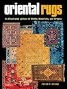 Oriental Rugs: An Illustrated Lexicon of Motifs, Materials and Origins Oriental Rugs: An Illustrated Lexicon of Motifs, Materials and Origins