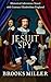 The Jesuit Spy by Brooks Miller