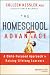 The Homeschool Advantage: A...
