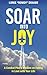 SOAR Into Joy: A Combat Pil...