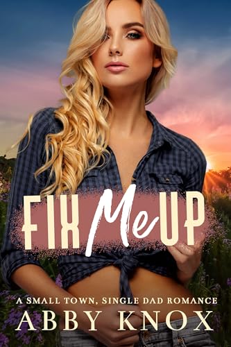 Fix Me Up (Kindle Edition)