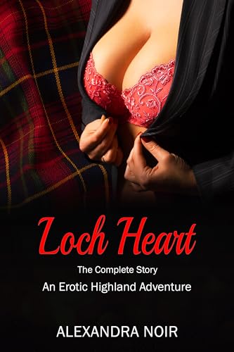 Loch Heart - An Erotic Highland Adventure (Kindle Edition)