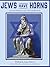 JEWS HAVE HORNS : AN ANTHOL...