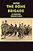 The Bone Brigade (Foreign L...