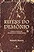 Reféns do Demônio: Cinco casos de possessão e exorcismo (Portuguese Edition)