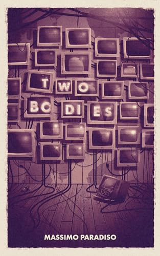 Two Bodies: A parallel universe murder mystery (Kindle Edition)