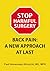 STOP HARMFUL SURGERY. BACK PAIN: A NEW APPROACH AT LAST