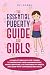 The Essential Puberty Guide for Girls by Eli Spark