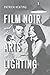 Film Noir and the Arts of L...
