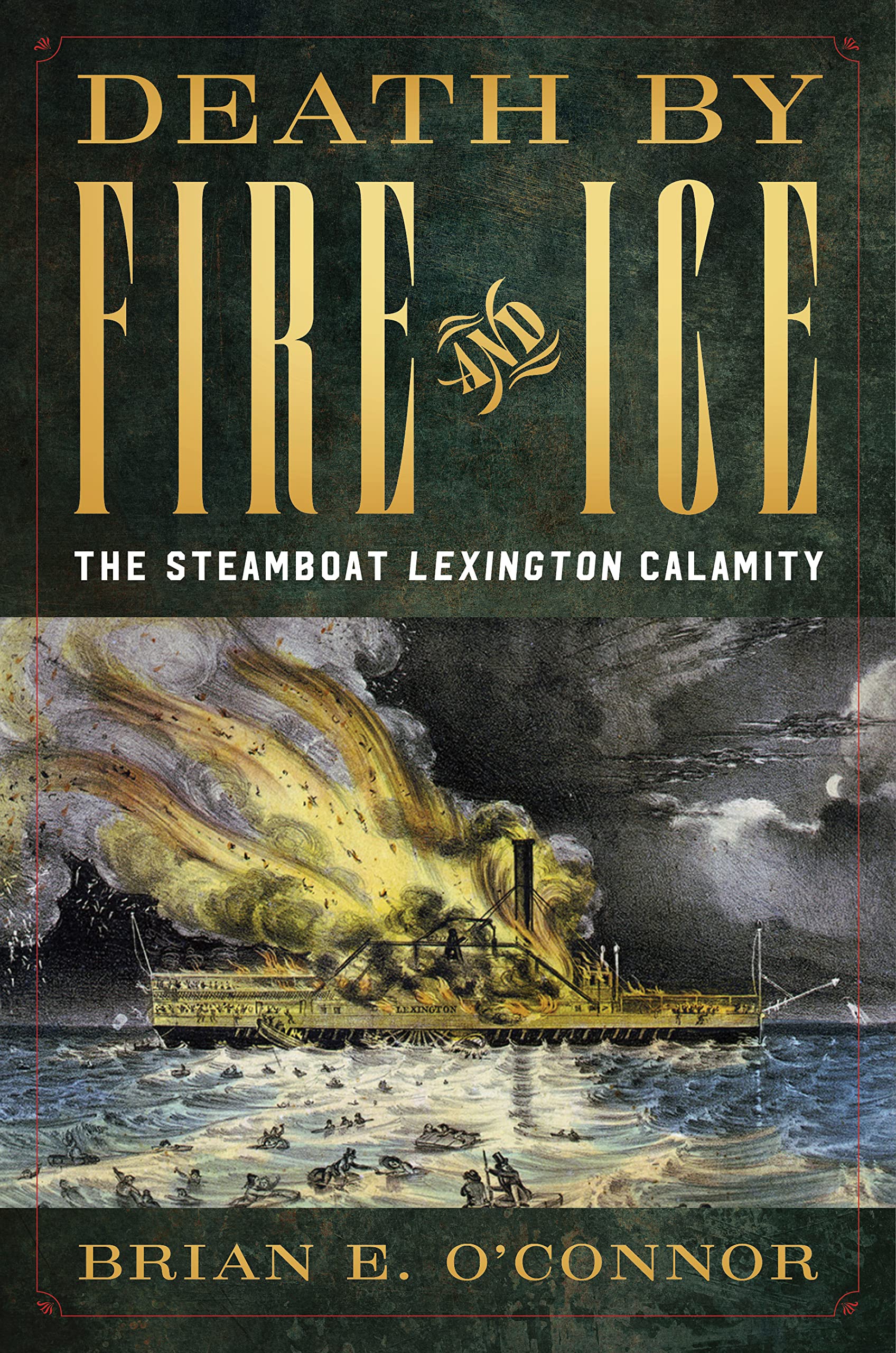 Death by Fire and Ice: The Steamboat Lexington Calamity (Kindle Edition)