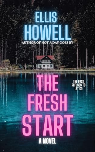 The Fresh Start: A gripping psychological thriller with a jaw-dropping twist (Kindle Edition)