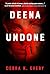 Deena Undone