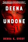 Deena Undone