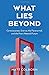 What Lies Beyond by Matt Colborn