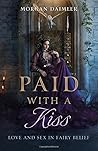 Paid with a Kiss:...